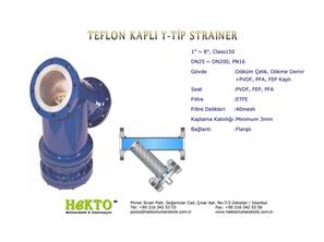 Teflon Kaplı Y Tip Strainer Süzgeç Filtre Lined LINED Filter FILTER