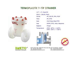 Termoplastik T Tip Süzgeç Filtre Filter FILTER Thermoplastic THERMOPLASTIC T Type Strainer 