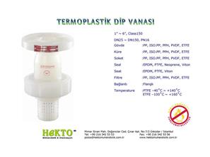 Termoplastik Dip Vanası Thermoplastic THERMOPLASTIC Bottom Valve